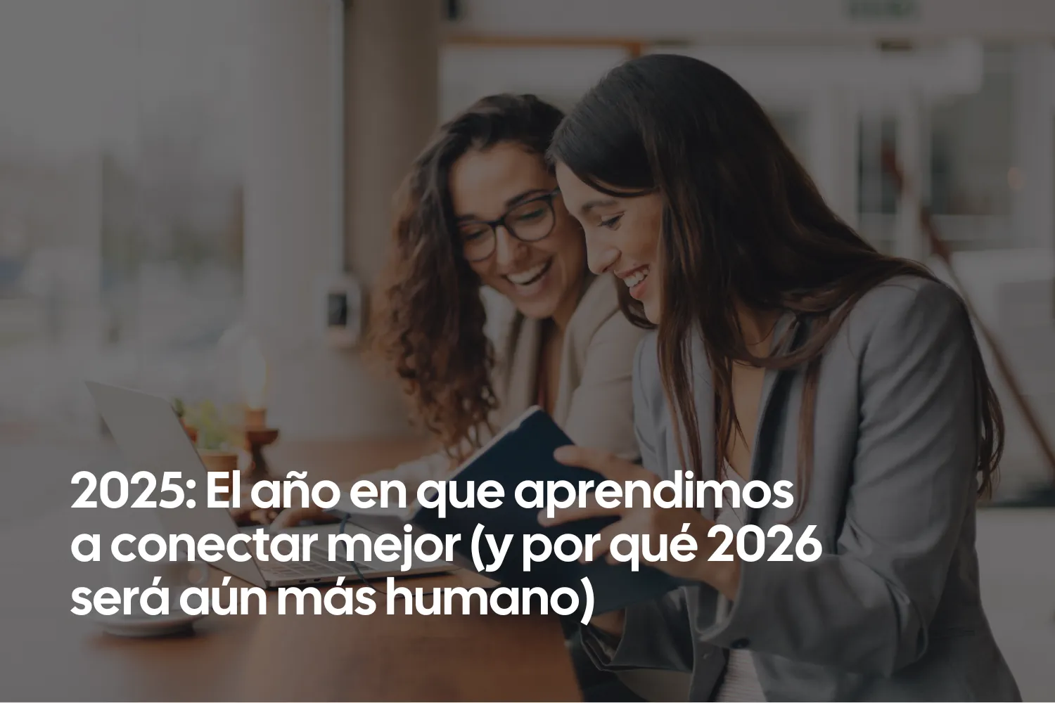 Conectar mejor en el 2026